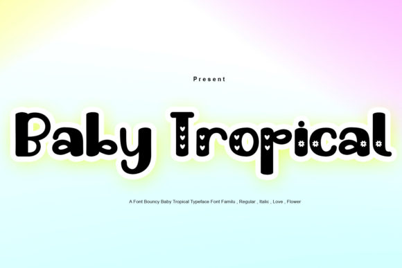 Baby Tropical: A Friendly Display Font for Small Business Branding